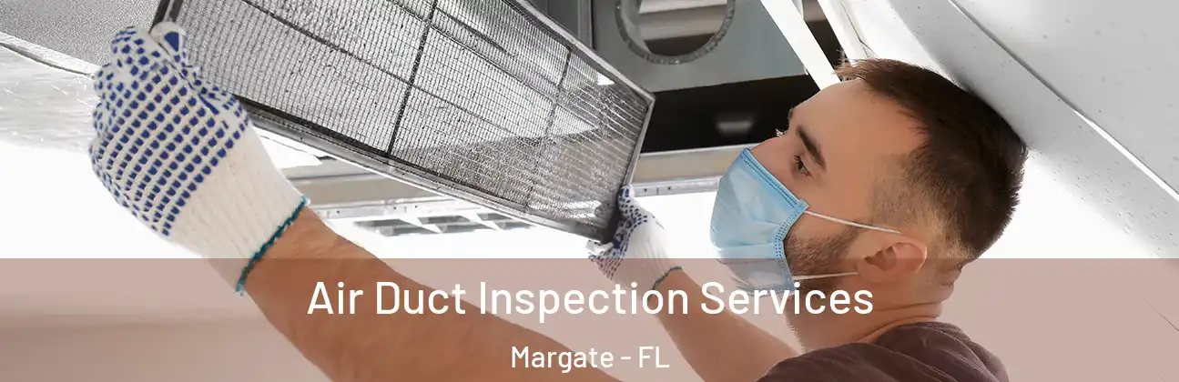  Air Duct Inspection Services Margate - FL