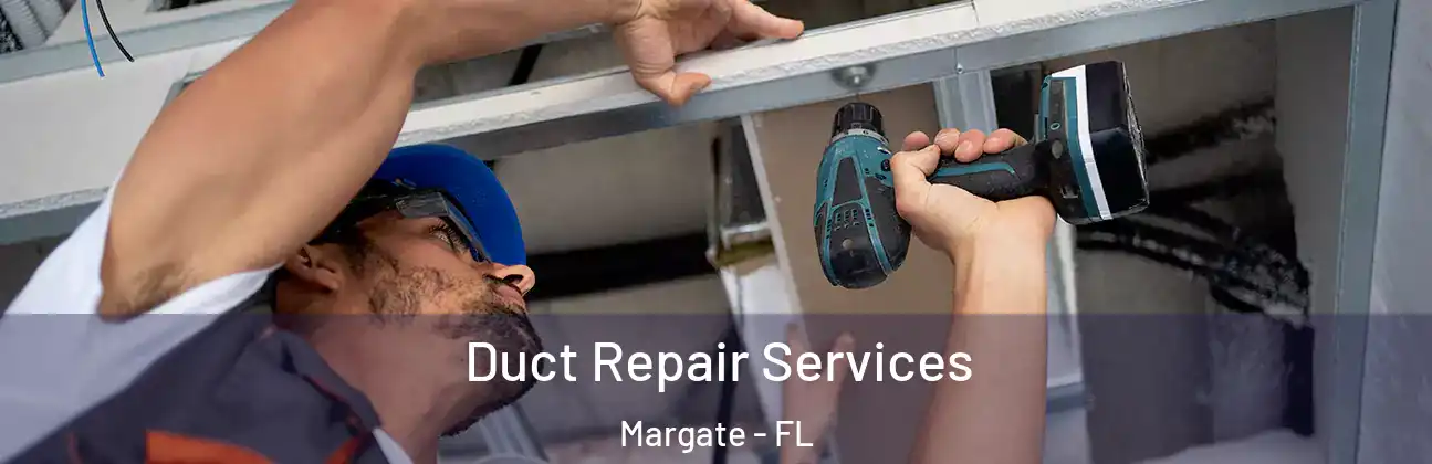  Duct Repair Services Margate - FL