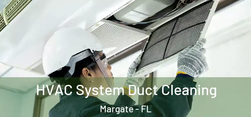  HVAC System Duct Cleaning Margate - FL
